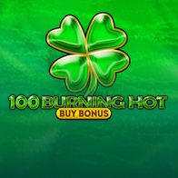 100 Burning Hot Buy Bonus